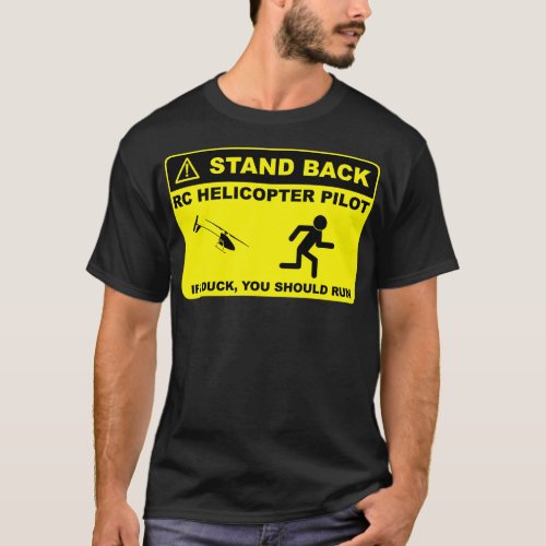 RC Helicopter Pilot Stand Back 2 T_Shirt