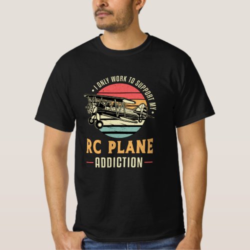 RC Plane Addiction Airplane Aircraft RC Planes T_Shirt