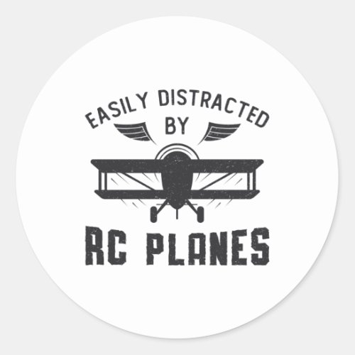RC Plane Aircraft Easily Distracted By RC Plane Classic Round Sticker