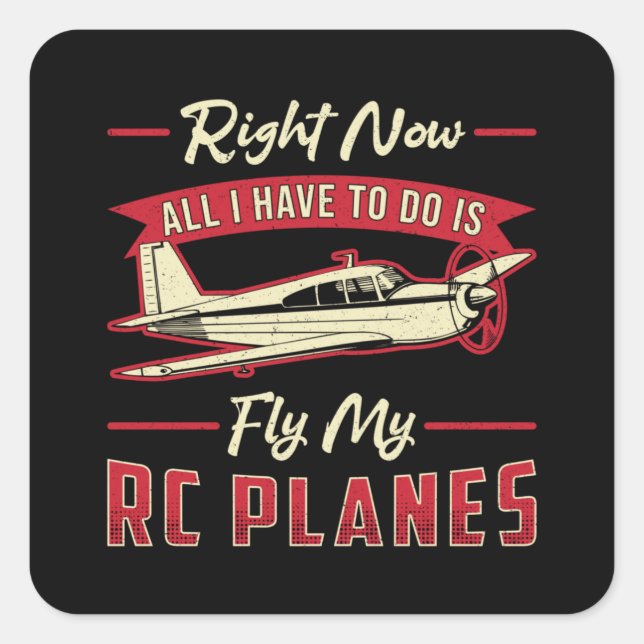 RC Plane Airplane Aircraft Pilot Fly My RC Planes Square Sticker (Front)