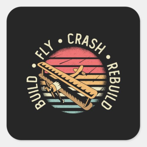 RC Plane Build Fly Crash Rebuild Pilot RC Planes Square Sticker