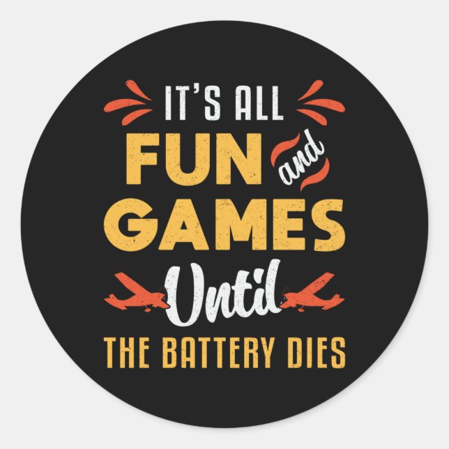 RC Plane It's Fun And Games Pilot Funny RC Planes Classic Round Sticker (Front)