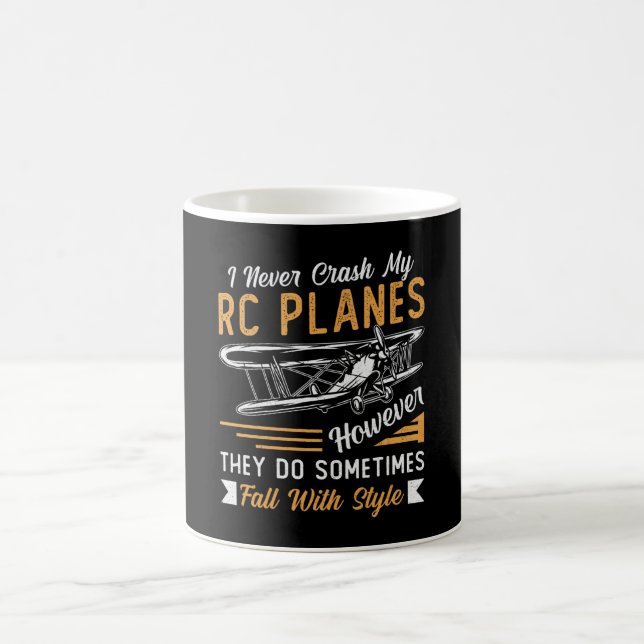 RC Plane Pilot Airplane I Never Crash My RC Planes Coffee Mug (Center)