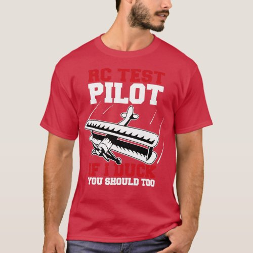 Rc Test Pilot If I Duck You Should Too  2  T_Shirt