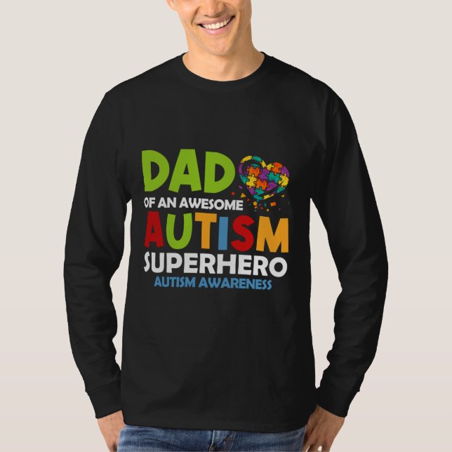 Rd Autism Dad Of An Awesome Autism Superhero Autis T-Shirt (Front)