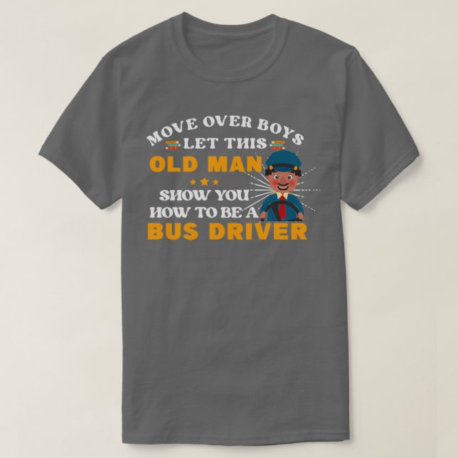 RD Bus Driver Old Operator Uniform Driving Shuttle T-Shirt (Design Front)