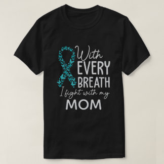RD Custom Cervical Cancer Shirt, I Fight With Mom T-Shirt