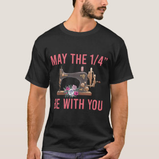 RD May The 1 4 Be With You Shirt, Quilting Shirt, T-Shirt