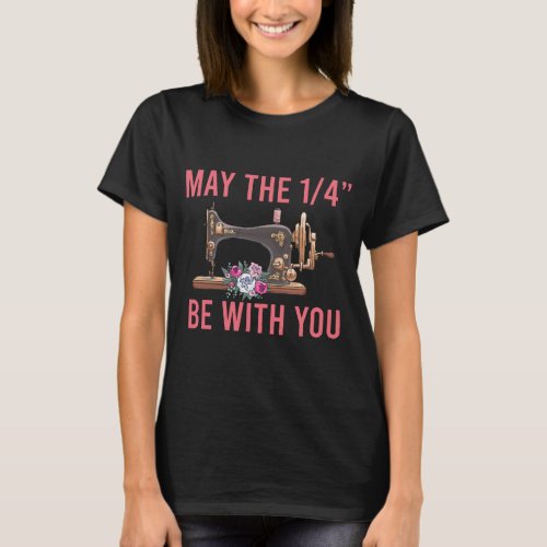RD May The 1 4 Be With You Shirt Quilting Shirt  T_Shirt