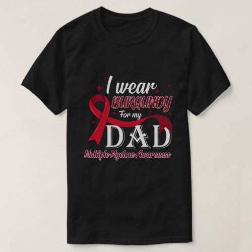 RD Multiple Myeloma T Shirts I Wear Burgundy for M