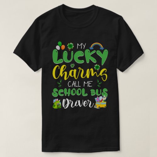 RD My Lucky Charms School Bus Driver St Patrick T_Shirt