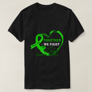 RD Non-Hodgkin Lymphoma Shirt, Together We Fight T-Shirt
