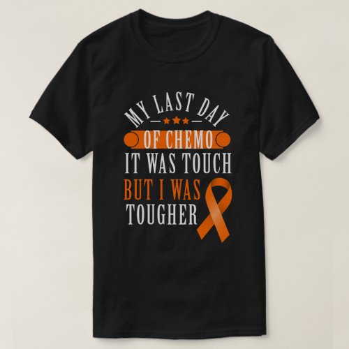 RD Orange Ribbon Leukemia Kidney Cancer Last day o T_Shirt