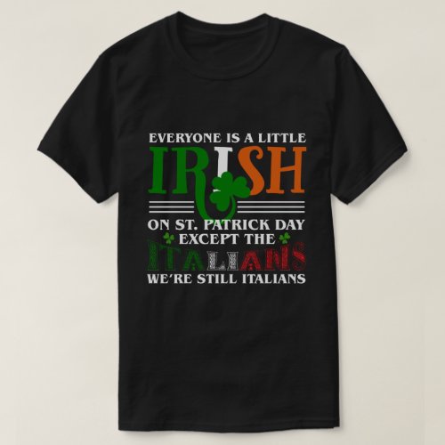 RD Patricks St Patty_s Day Sarcastic Italian Irish T_Shirt