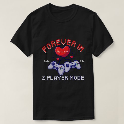 RD Personalized Forever In Two_Player Mode Couple  T_Shirt