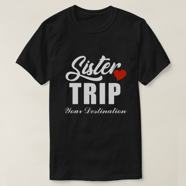 RD Personalized Sisters Trip Shirts, Sister Travel T-Shirt (Design Front)