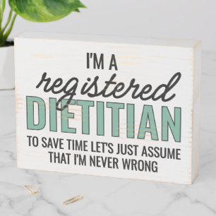 RD Registered Dietitian Never Wrong Funny Wooden Box Sign