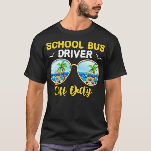 RD School Bus Driver Off Duty Last Day Of School E T_Shirt