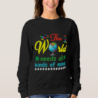 Rd The World Needs All Kinds Of Minds Autism Aware Sweatshirt