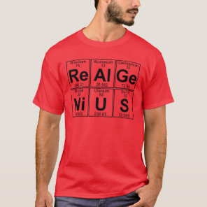 Re-Al-Ge-Ni-U-S (real genius) - Full T-Shirt