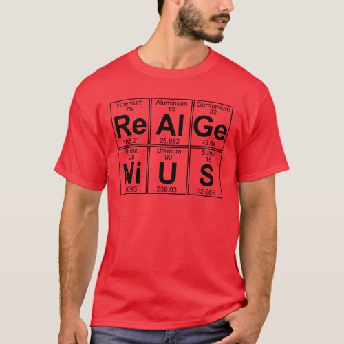 Re_Al_Ge_Ni_U_S real genius _ Full T_Shirt