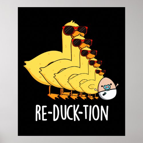 Re_duck_tion Funny Animal Duck Pun Dark BG Poster