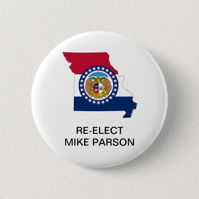 RE-ELECT MISSOURI GOVERNOR MIKE PARSON 2020 BUTTON (Front)