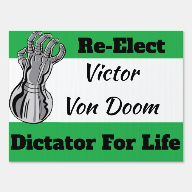 Re-Elect Victor Von Doom Dictator For Life Sign (Front)