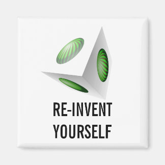 Re-invent Yourself Motivational Message Magnet