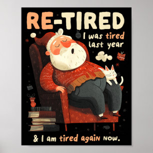 Re-tired Santa Definition Funny Poster