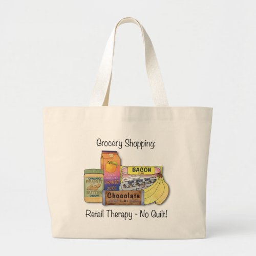 Re_usable Grocery Tote_bag with a sense of humor Large Tote Bag