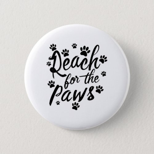 Reach For The Paws Typography Button