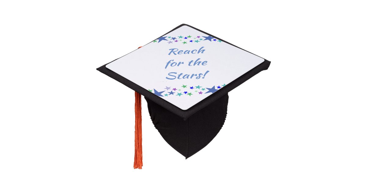 Reach For The Stars Graduation Inspirational Quote Graduation Cap Topper Zazzle Com Reach For The Stars Graduation Inspirational Quote Graduation Cap Topper Zazzle Com