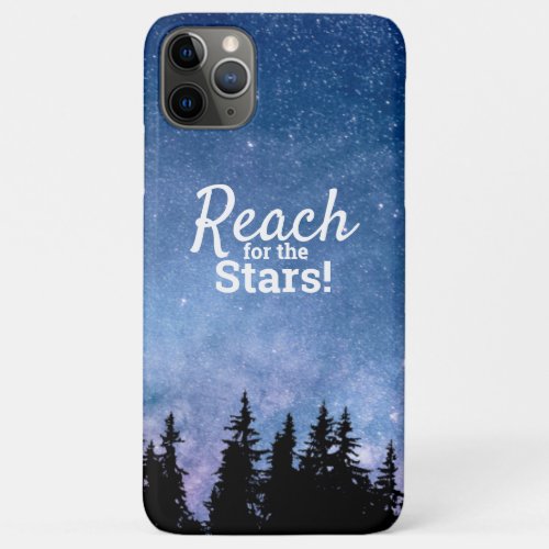 Reach For the Stars Motivation Quote Starry Sky iPhone 11 Pro Max Case