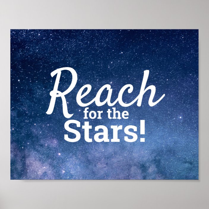 Reach For The Stars Motivational Inspiration Quote Poster Zazzle Com