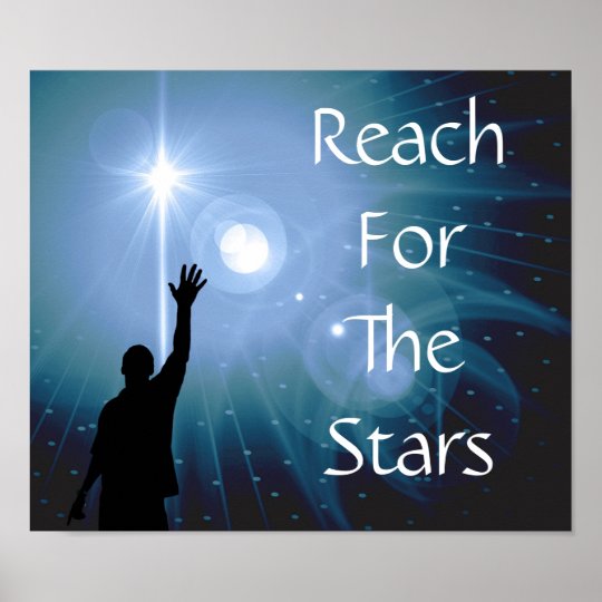 Reach For The Stars Poster Zazzle