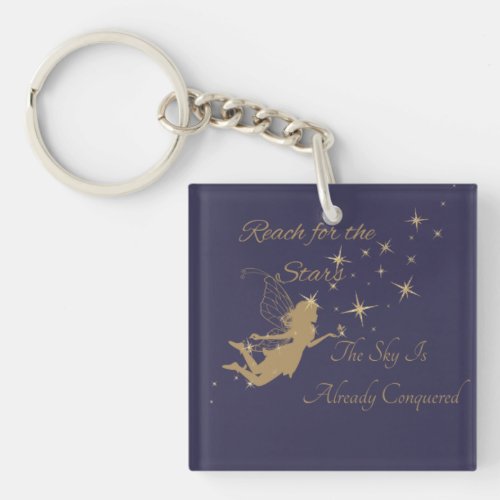 Reach For The Stars The Sky Is Already Conquered  Keychain