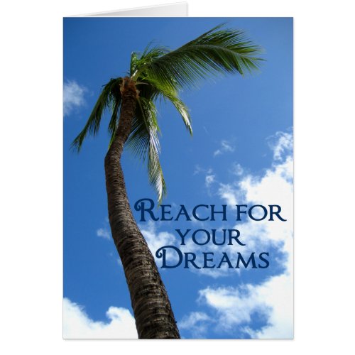 Reach for Your Dreams Motivational Card