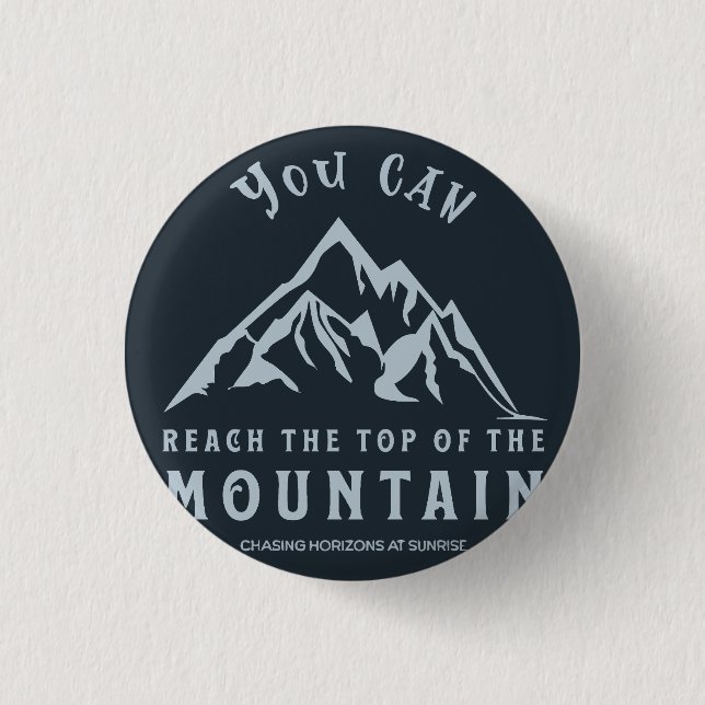 Reach the Top of the Mountain Button (Front)
