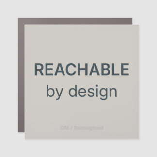 REACHABLE BY DESIGN whiteboard magnet