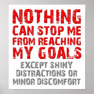 Reaching My Goals Funny Poster