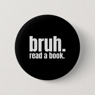 Read A Book Bruh - Funny English Teacher Reading L Button