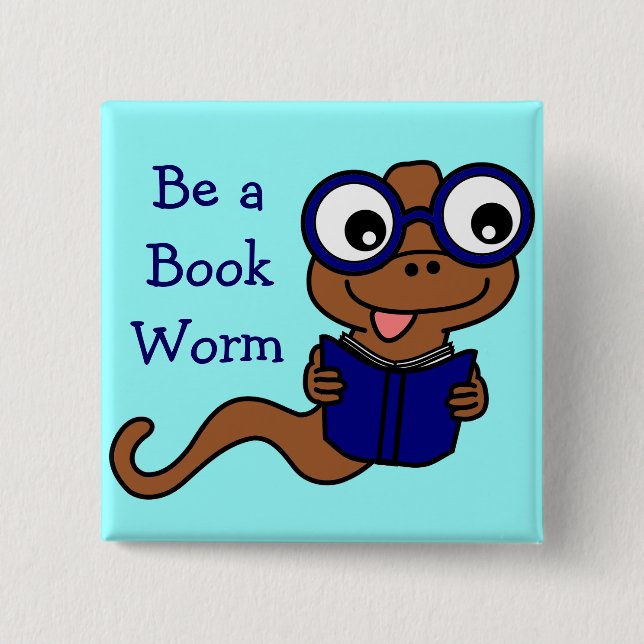 Read a Book Month: Be a Book Worm Pinback Button (Front)