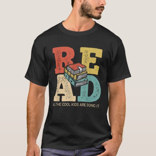 READ ALL THE COOL KIDS ARE DOING IT T_Shirt
