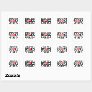 Read Banned Books First Funny Book Lovers Square Sticker