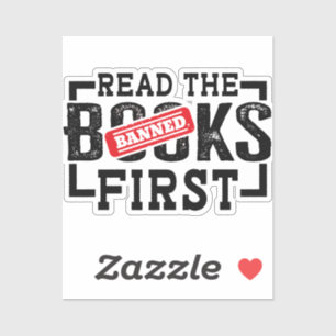 Read Banned Books First Funny Book Lovers Sticker