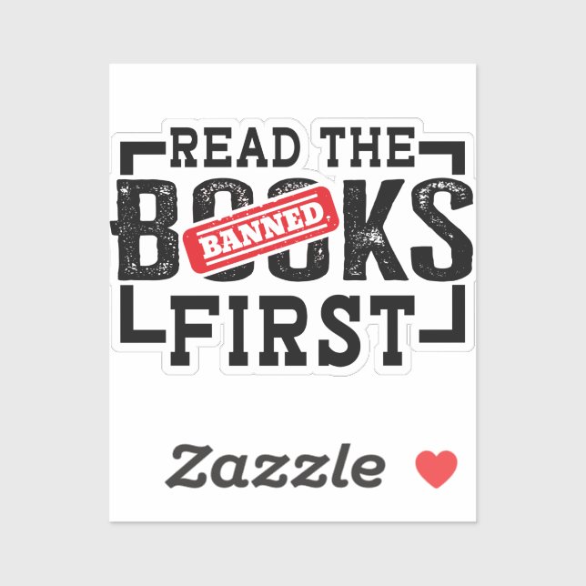 Read Banned Books First Funny Book Lovers Sticker (Sheet)