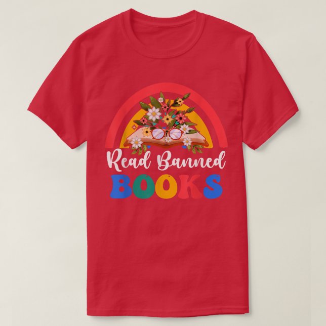 Read Banned Books Rainbow Floral For Books lover  T-Shirt (Design Front)