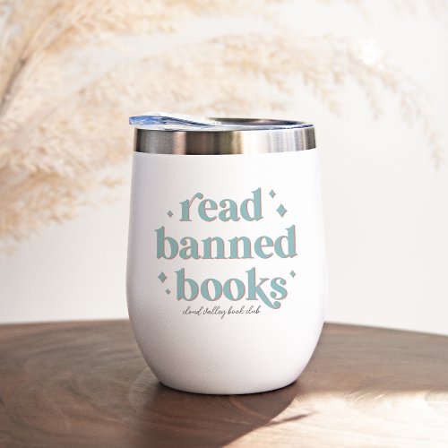 Read Banned Books Retro Lettering Personalized Thermal Wine Tumbler