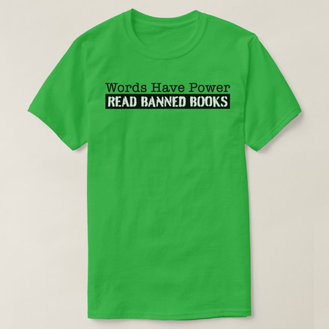Read Banned Books Words have Power T-Shirt (Design Front)